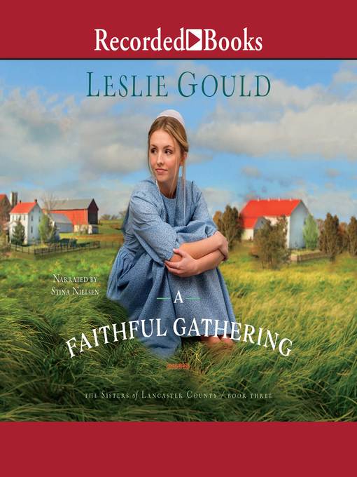 Title details for A Faithful Gathering by Leslie Gould - Available